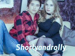 Shortyandrolly