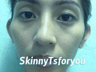 SkinnyTsforyou