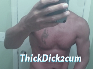 ThickDick2cum