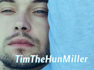 TimTheHunMiller