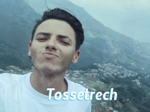 Tossetrech