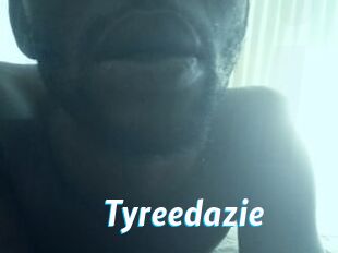 Tyreedazie