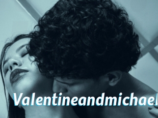 Valentineandmichael