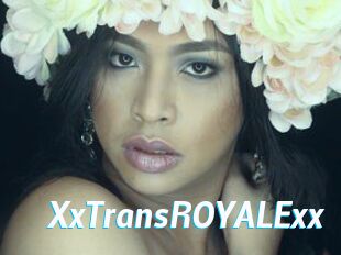 XxTransROYALExx