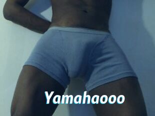 Yamahaooo