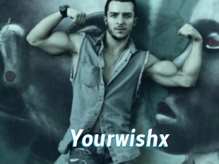 Yourwishx